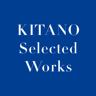 KITANO Selected Works